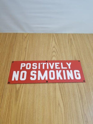 Positively No Smoking Porcelain Sign